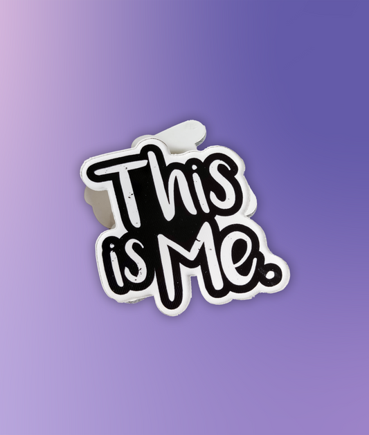 This is Me. Pin