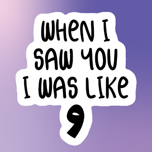 When I saw you I was like و