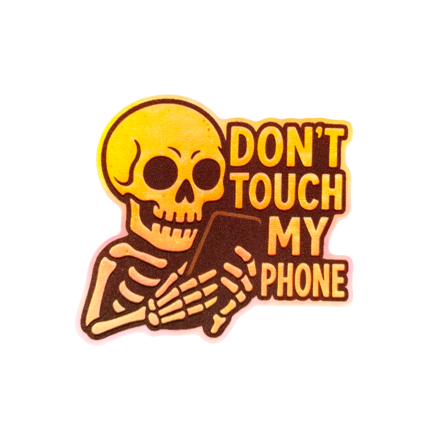 Don't Touch My Phone Holographic 3D