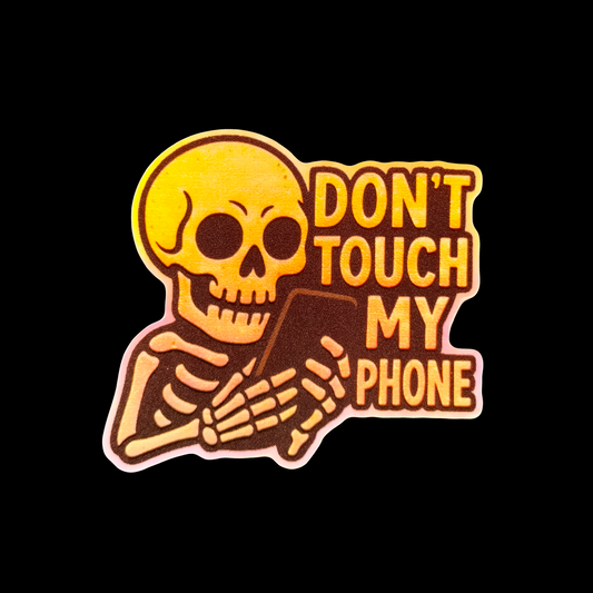 Don't Touch My Phone Holographic 3D