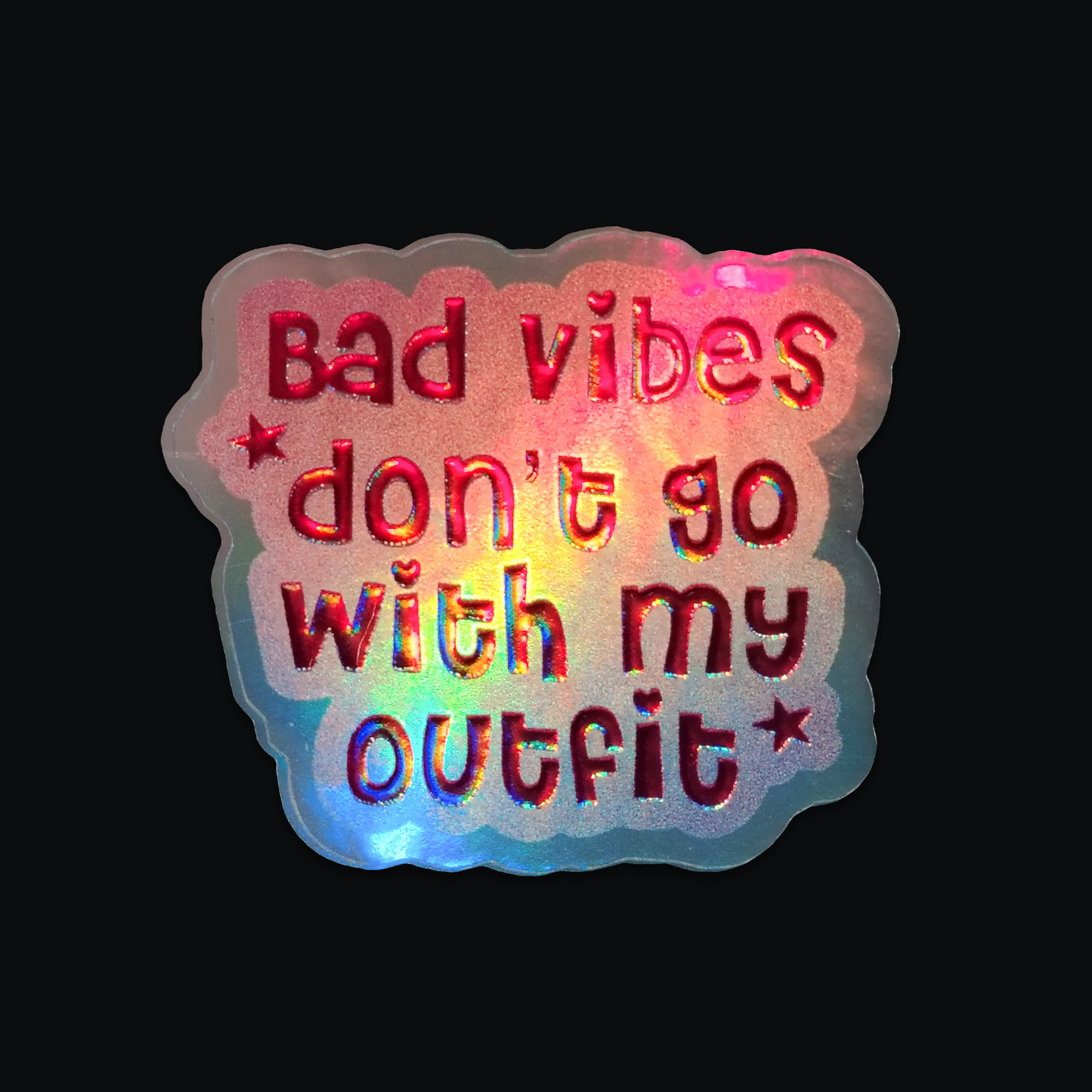 Bad Vibes Don't go Holographic 3D