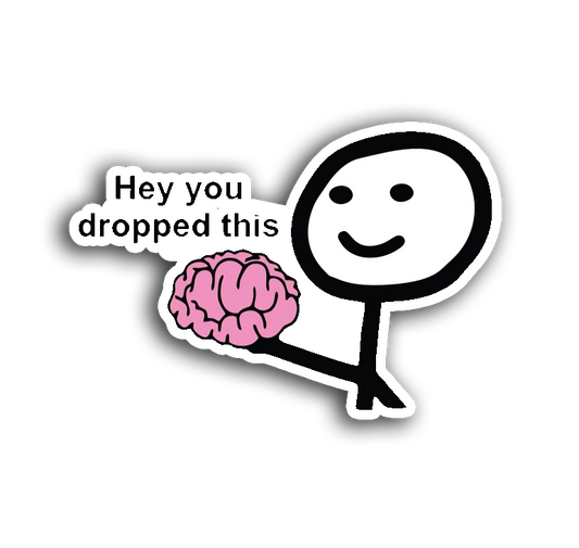 Hey you dropped this