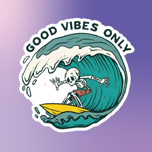 Good Vibes Only