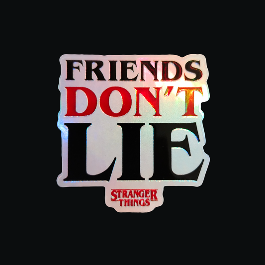 Friends don't Lie Holographic 3D